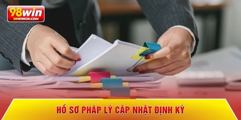Hồ sơ pháp lý cập nhật định kỳ