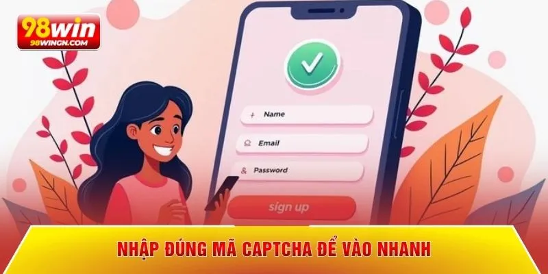 Nhập đúng mã captcha để vào nhanh
