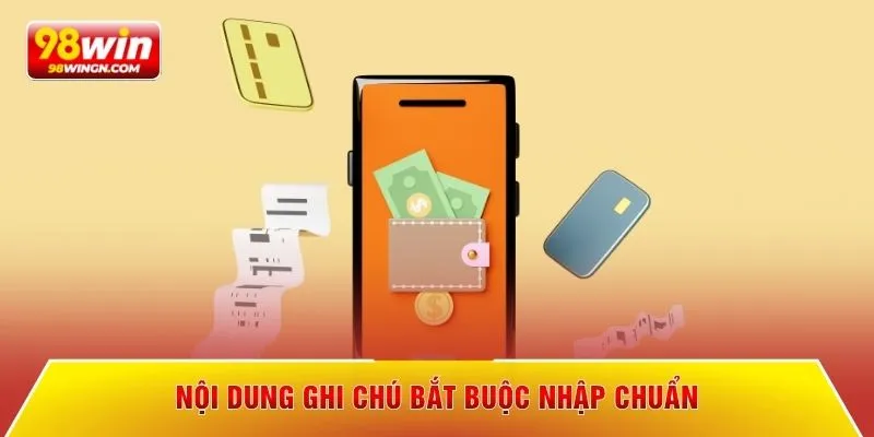 Nội dung ghi chú bắt buộc nhập chuẩn